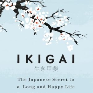 Ikigai: The Japanese secret to a long and happy life by Héctor García (Author), Francesc Miralles (Author) Format: Hardcover